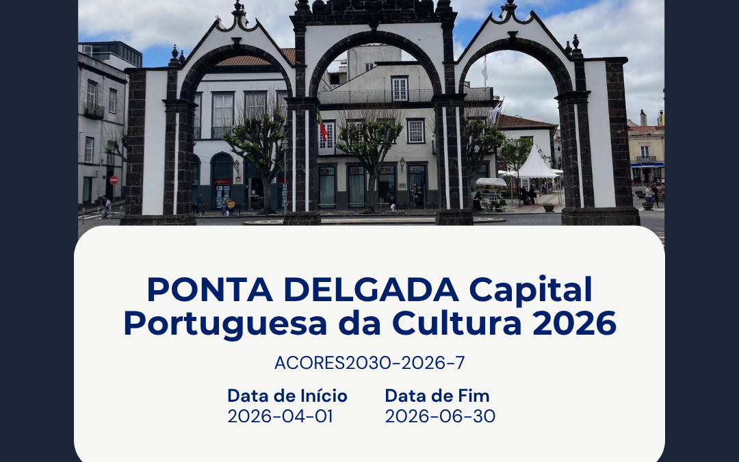 Açores 2030 apoia Capital Portuguesa da Cultura 2026