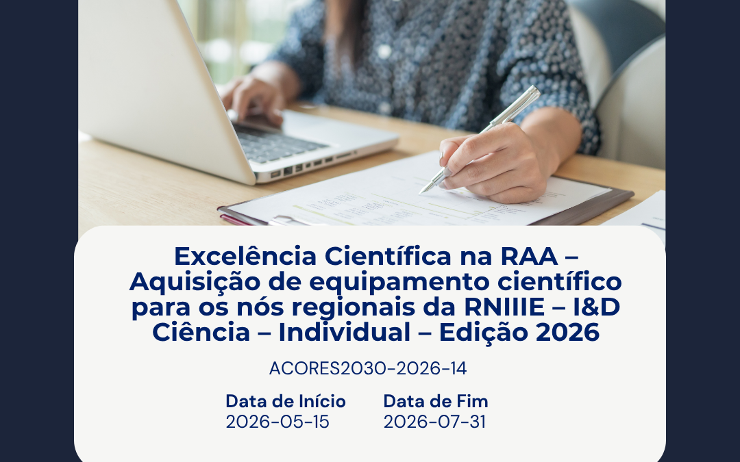 Açores 2030 lança aviso para reforço da excelência científica na Região