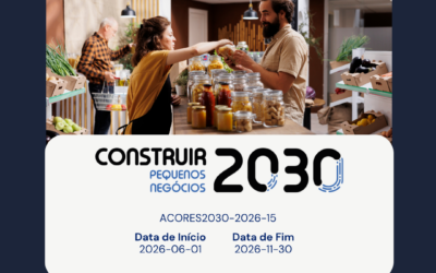 Aberto aviso “Pequenos Negócios” no âmbito do Construir 2030