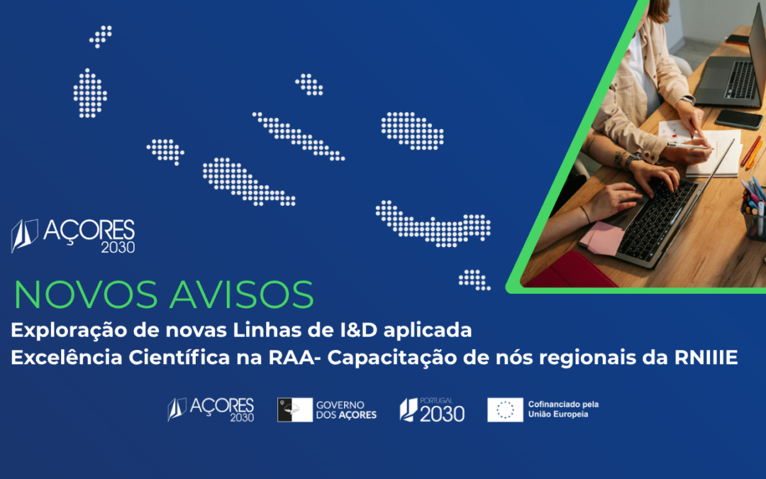 Açores 2030 lança novos avisos para reforçar a investigação e excelência científica na Região
